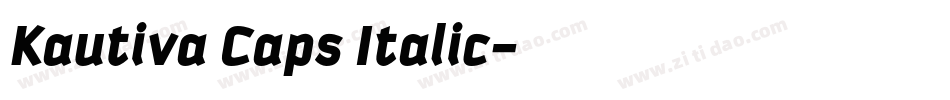 Kautiva Caps Italic字体转换